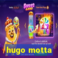 hugo motta